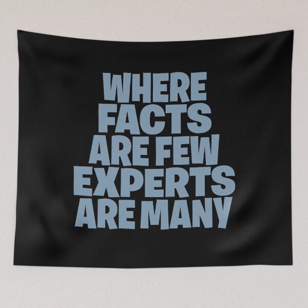 Item preview, Where facts are few, experts are many. v.1 designed and sold by x1brett.