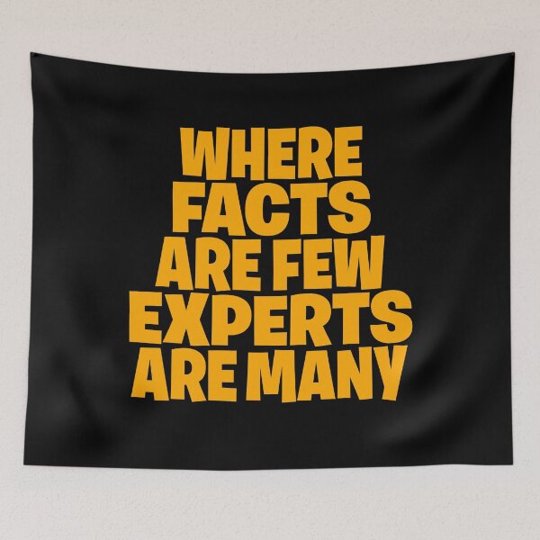 Item preview, Where facts are few, experts are many. v.4 designed and sold by x1brett.