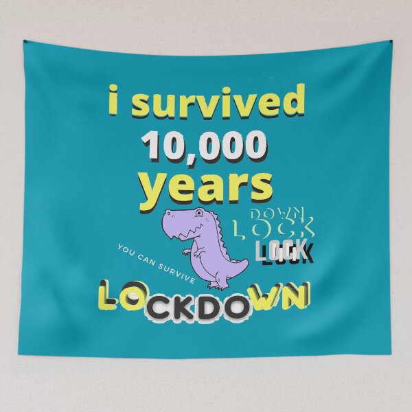 Item preview,  Dinosaur Lockdown Survivor i survived 10000 years you can survive lock-down designed and sold by Flirt-Teez.
