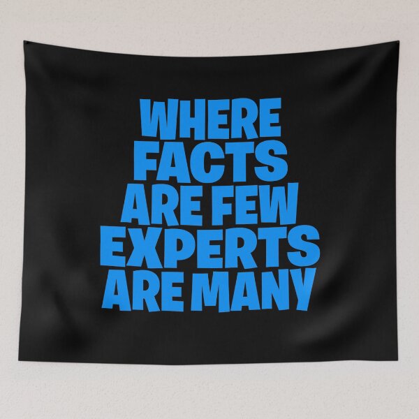 Item preview, Where facts are few, experts are many. v.5 designed and sold by x1brett.