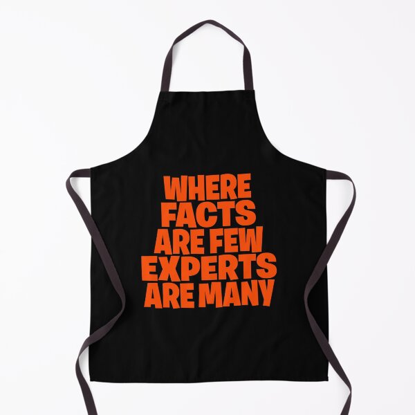 Item preview, Where facts are few, experts are many. v.6 designed and sold by x1brett.