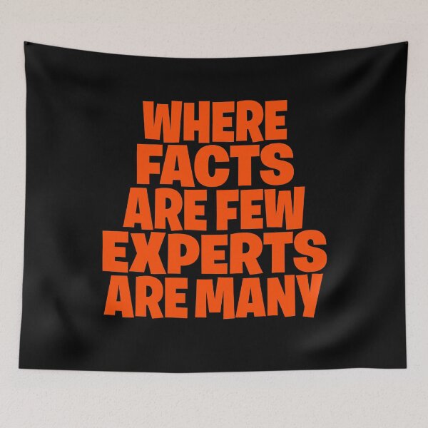 Item preview, Where facts are few, experts are many. v.6 designed and sold by x1brett.