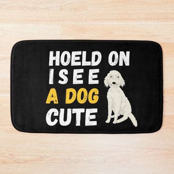 Item preview, Copy of Funny Dog Lover design, Hold On I See a Dog designed and sold by fekir.