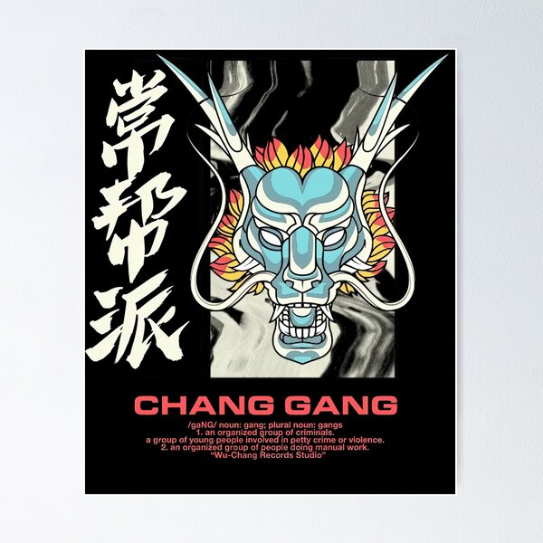 Chang Gang Posters for Sale