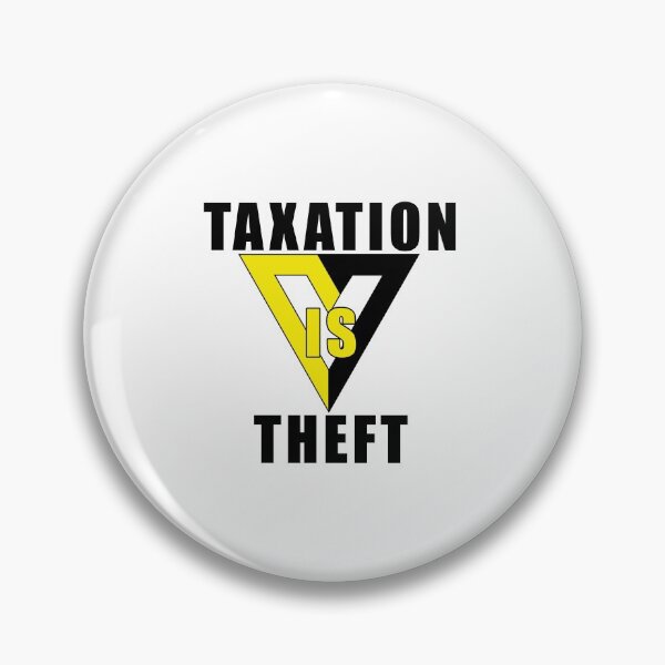 Item preview, Taxation is theft Voluntaryism symbol designed and sold by Brad Chambers.