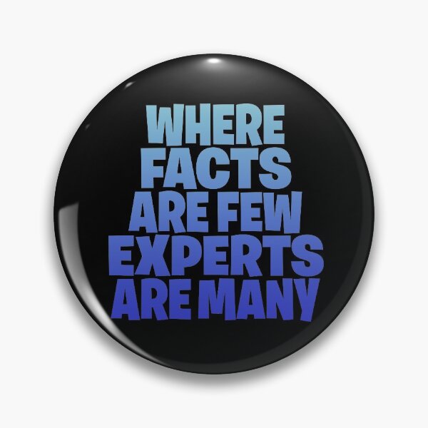 Item preview, Where facts are few, experts are many. v.9 designed and sold by x1brett.