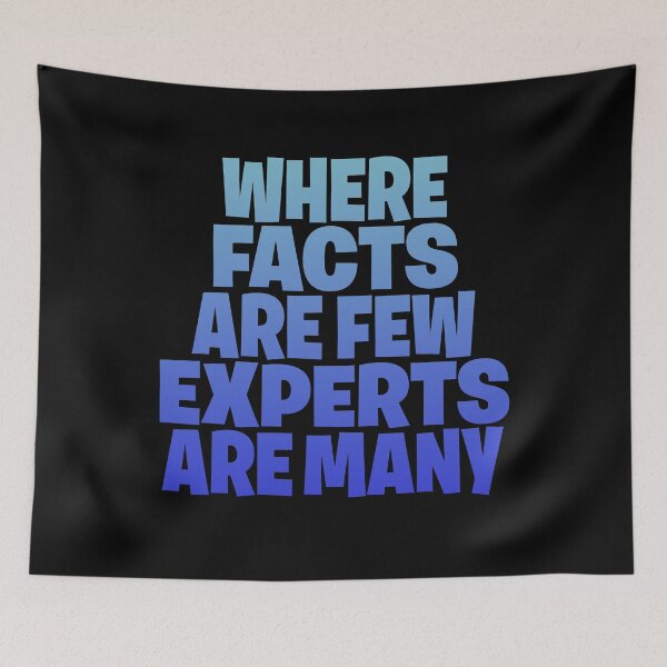 Item preview, Where facts are few, experts are many. v.9 designed and sold by x1brett.