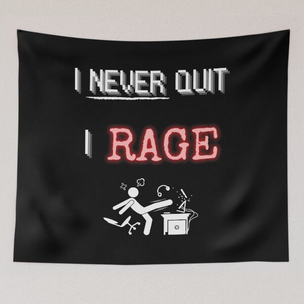 Item preview, I Never Quit I Rage Quit - Gamer Rage designed and sold by For the love of Pixels.