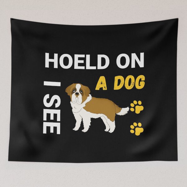 Item preview, Copy of Funny Dog Lover design, Hold On I See a Dog designed and sold by fekir.