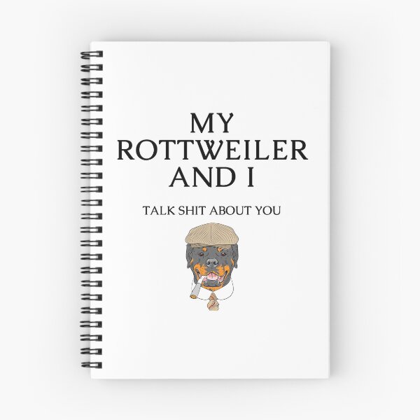 Item preview, Rottweiler Dog Funny Quote - My Rottweiler and I talk shit about you designed and sold by Maful.