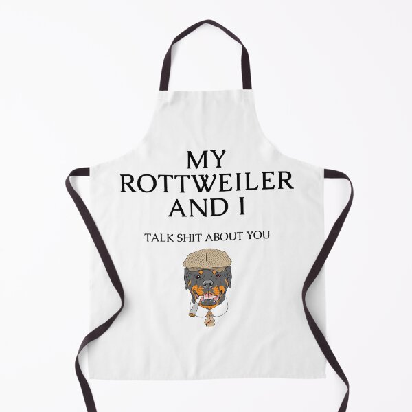 Item preview, Rottweiler Dog Funny Quote - My Rottweiler and I talk shit about you designed and sold by Maful.