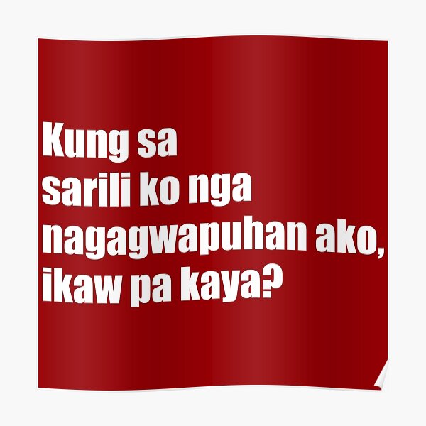 "Funny Filipino Pick Up Line - Gwapo (Handsome) Text" Poster For Sale ...