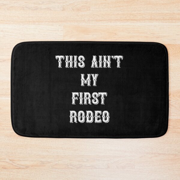 Item preview, This ain't my first rodeo designed and sold by SouthernBibi.
