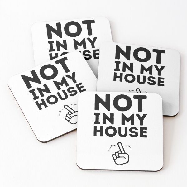 Item preview, Not in my house designed and sold by Kingofcarmelide.