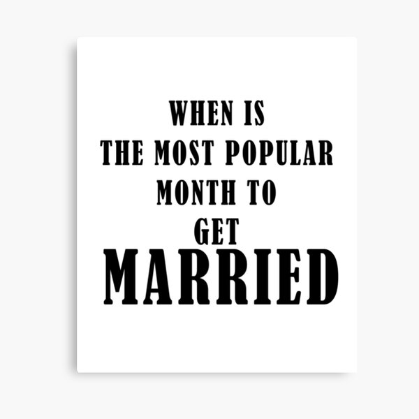 Item preview, When Is The Most Popular Month To Get Married designed and sold by Bouchfashions.