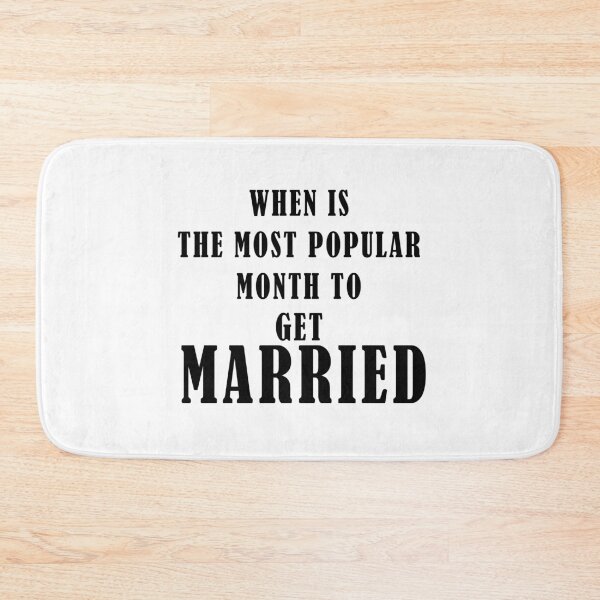 Item preview, When Is The Most Popular Month To Get Married designed and sold by Bouchfashions.