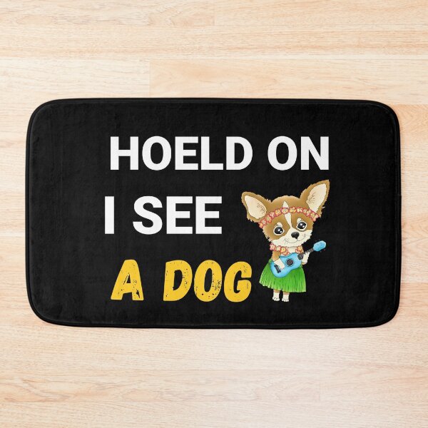 Item preview, Copy of Funny Dog Lover design, Hold On I See a Dog designed and sold by fekir.