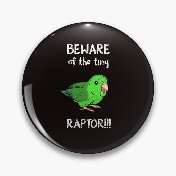 Item preview, Beware of the tiny RAPTOR - green parrotlet designed and sold by FandomizedRose.