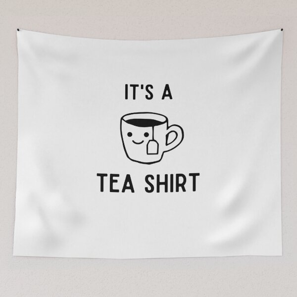 Item preview, It's A Tea Shirt | black text designed and sold by BalmyBell.