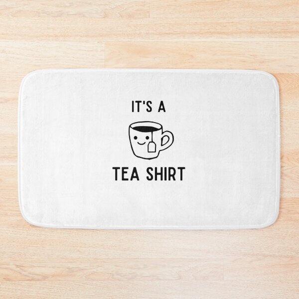 Item preview, It's A Tea Shirt | black text designed and sold by BalmyBell.
