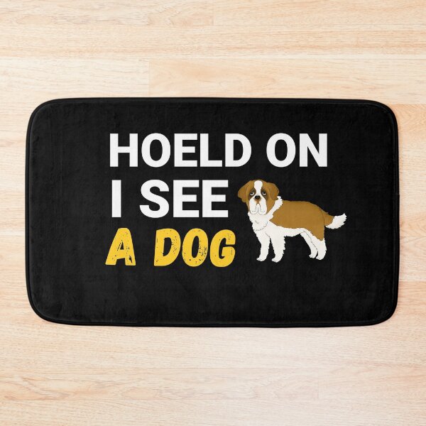 Item preview, Copy of Funny Dog Lover design, Hold On I See a Dog designed and sold by fekir.