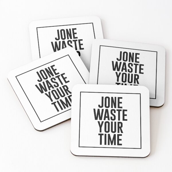 Item preview, Jone Waste Your Time  designed and sold by mo-designz.