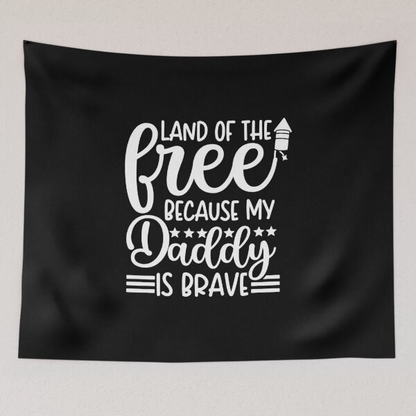 Item preview, Land Of The Free Because My Daddy Is Brave designed and sold by ohmier.