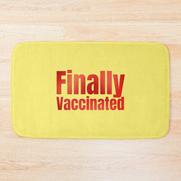Item preview, Finally Vaccinated designed and sold by Joy Poddar.
