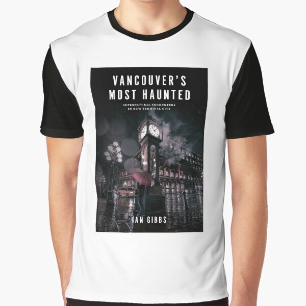 Vancouver's Most Haunted Book Cover Graphic T-Shirt
