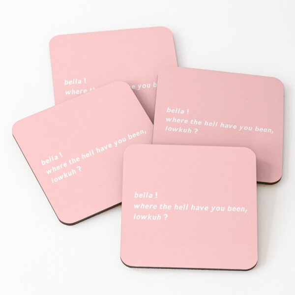 Item preview, Copy of Bella Where The Hell Have You Been Loca (lowkuh) designed and sold by MirkasDesign.