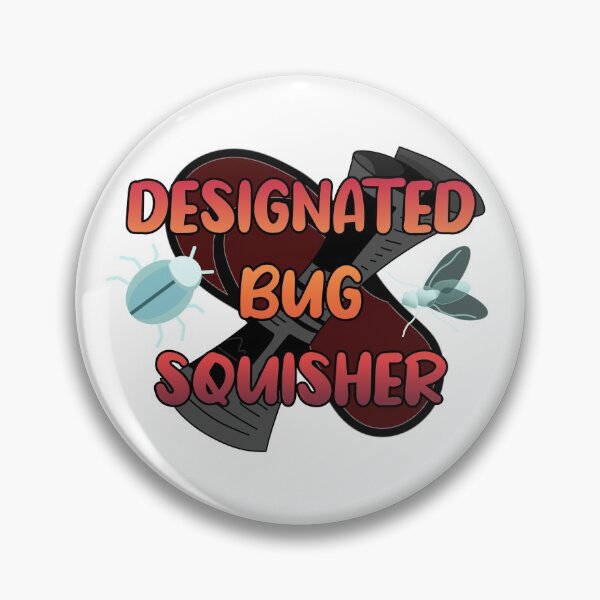 Item preview, Designated Bug Squisher Funny designed and sold by Twizard.