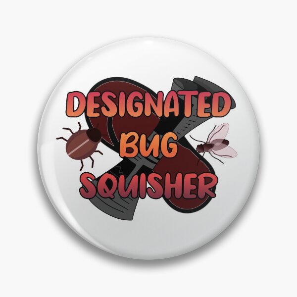 Item preview, Designated Bug Squisher Funny designed and sold by Twizard.