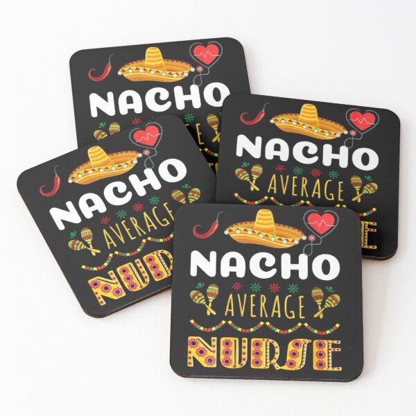 Item preview, Nacho Average Nurse Mexican Fiesta designed and sold by chanat3659.