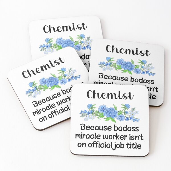 Item preview, Chemist Because Badass Miracle Worker Isn't An Official Job Title designed and sold by GasparArts.