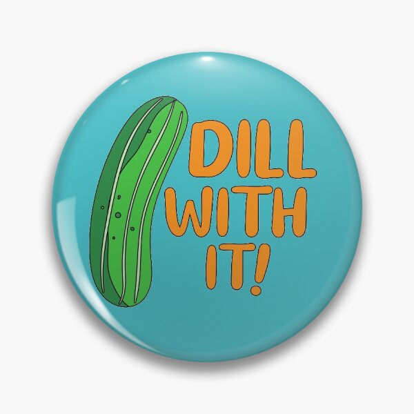 Item preview,  Dill With It designed and sold by AllPerfect.