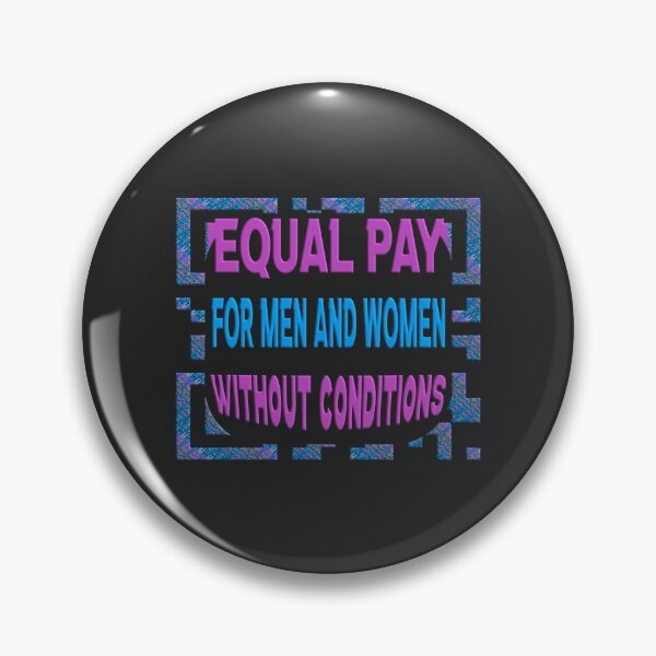 Item preview, Equal pay for men and women without conditions designed and sold by Ralek.