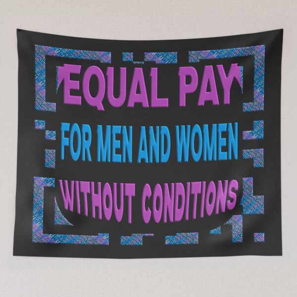 Item preview, Equal pay for men and women without conditions designed and sold by Ralek.
