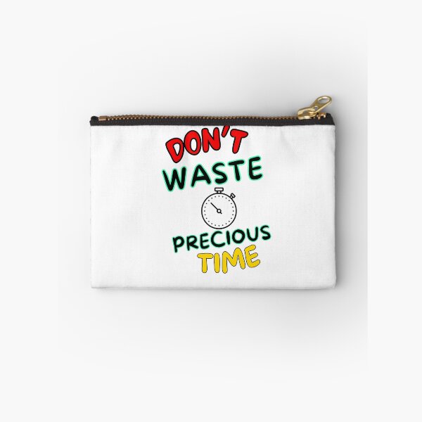 Item preview, Don't Waste Precious Time designed and sold by SKTEESIGN.