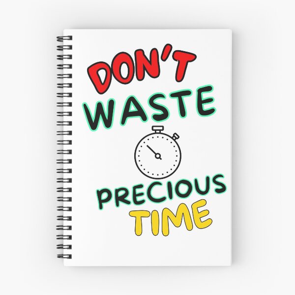Item preview, Don't Waste Precious Time designed and sold by SKTEESIGN.