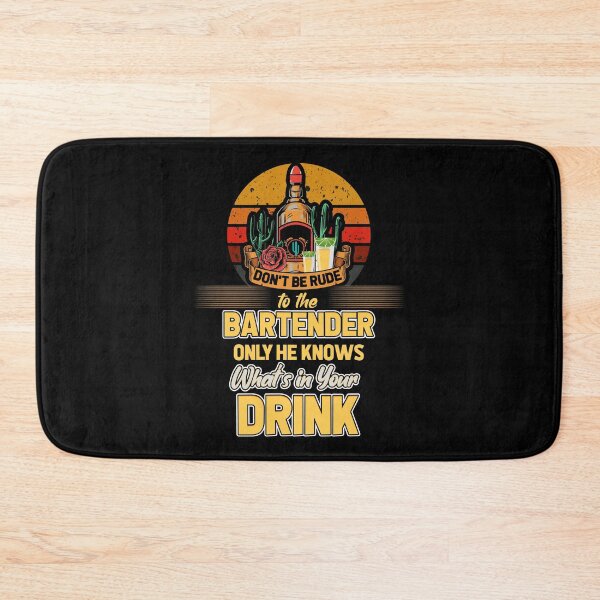 Item preview, Dont Be Rude To The Bartender designed and sold by saulmedia.