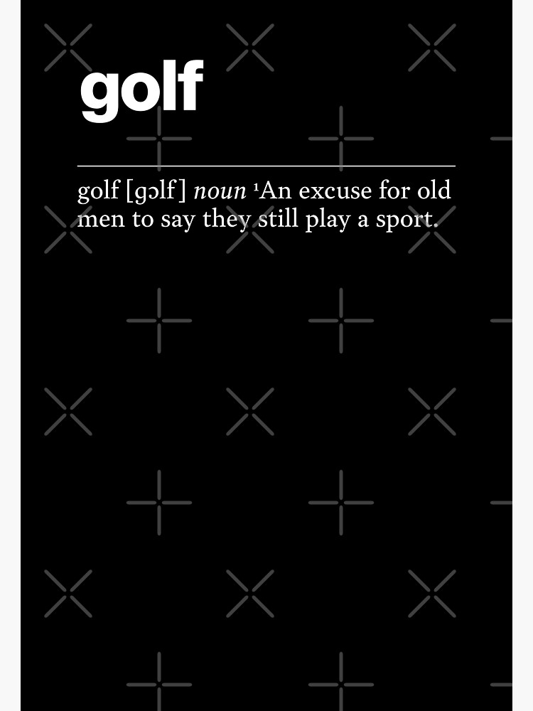 ""Golf" funny description, definition" Poster by TrueType Redbubble