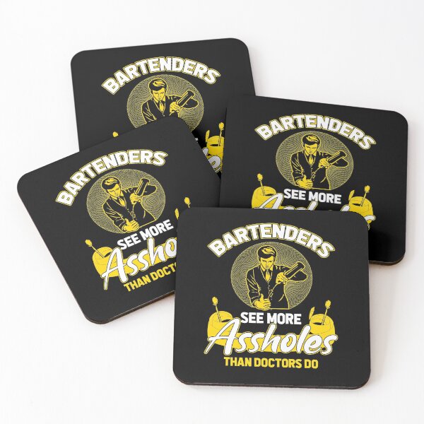 Item preview, Bartenders See More Assholes Than Doctors Do designed and sold by saulmedia.