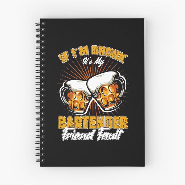 Item preview, IF I'm Drunk It's My Bartender Friend Fault designed and sold by saulmedia.