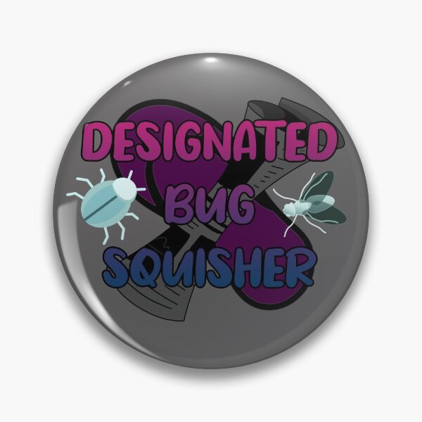 Item preview, Designated Bug Squisher Funny designed and sold by Twizard.