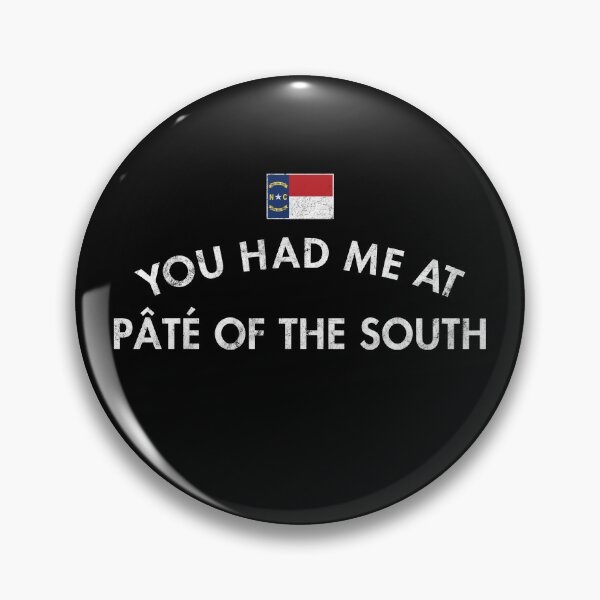 Item preview, You Had Me At Pâté of the South designed and sold by twHistory.