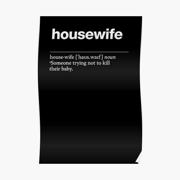 ""Housewife" funny job description, definition housewife" Poster for
