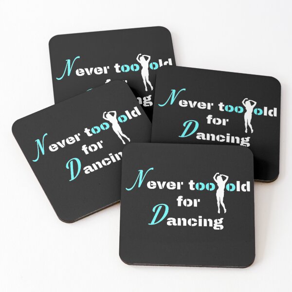Item preview, Never too old for dancing designed and sold by Fitandstylish.