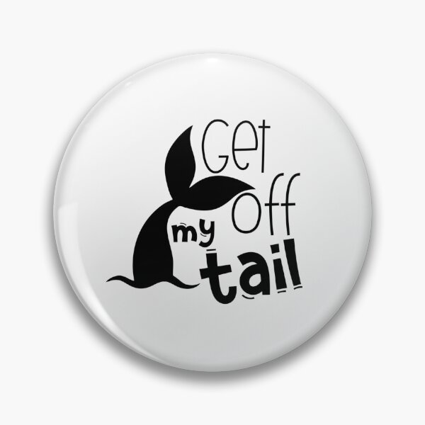 Item preview, Get off my tail designed and sold by SasKloset.