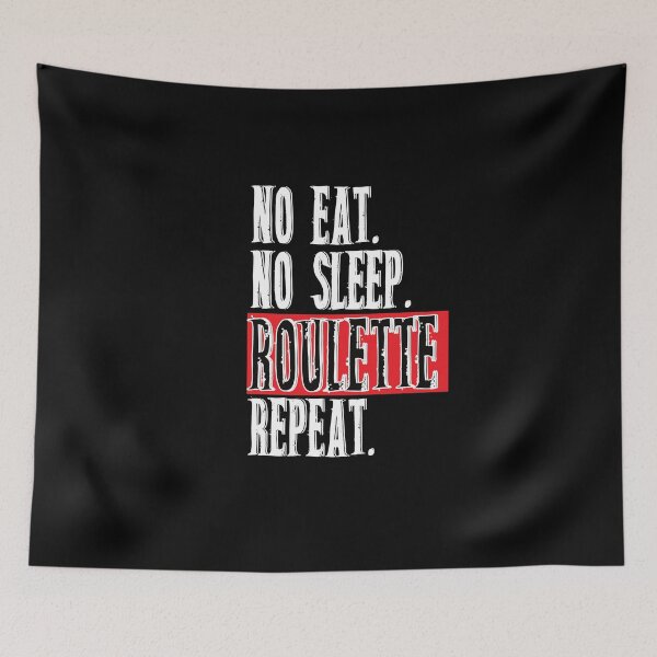 Item preview, No Eat. No Sleep. Roulette. Repeat.  Humorous designed and sold by luvmhykdesigns.