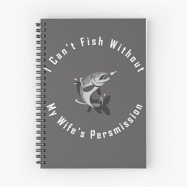 Item preview, Every fisherman need his wife's permission to go fishing designed and sold by Dingy Designs.
